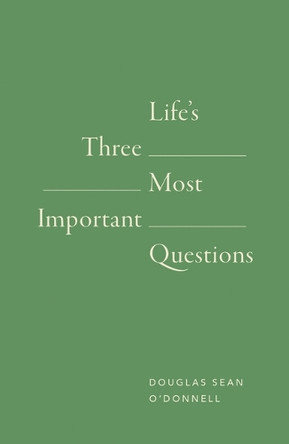 Life's 3 Most Important Questions (10-Pack) Doug O' Donnnell 9781682164303