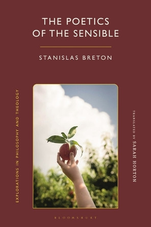 The Poetics of the Sensible Stanislas Breton 9781350387058