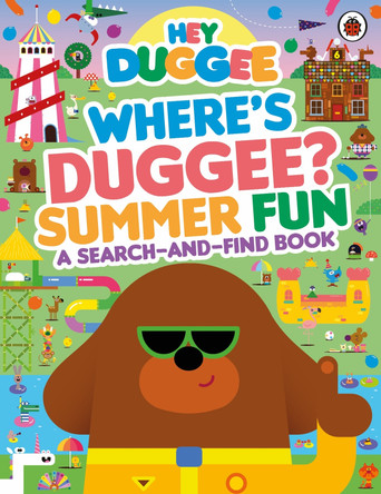 Hey Duggee: Where’s Duggee? Summer Fun: A Search-and-Find Book Hey Duggee 9781405970945