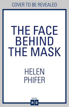 The Face Behind the Mask (The Annie Graham crime series, Book 6) Helen Phifer 9780008737214