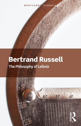 The Philosophy of Leibniz Bertrand Russell 9781032914848