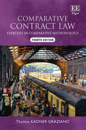 Comparative Contract Law, Fourth Edition: Exercises in Comparative Methodology Thomas Kadner Graziano 9781035341436
