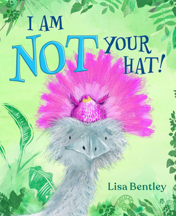 I Am Not Your Hat! Lisa Bentley 9781665955362