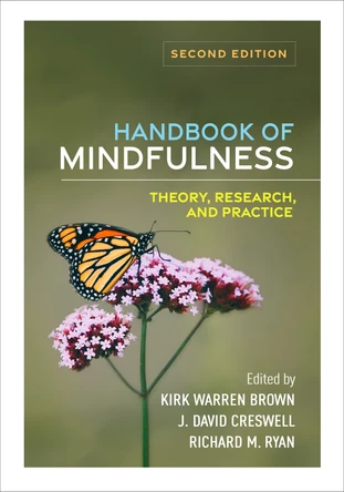 Handbook of Mindfulness, Second Edition: Theory, Research, and Practice Kirk Warren Brown 9781462557011