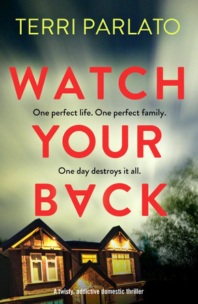 Watch Your Back Terri Parlato 9781835982174