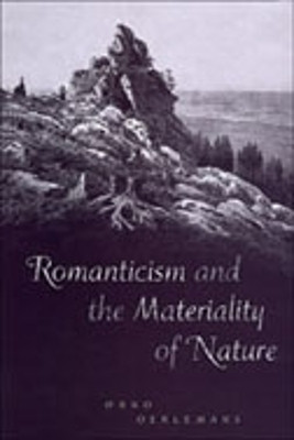 Romanticism and the Materiality of Nature: Economic Liberalization and Social Change in Nepal by Onno Oerlemans 9780802086976
