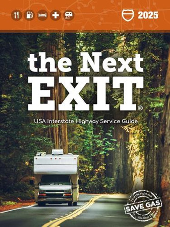 The Next Exit 2025: USA Interstate Highway Service Guide by William Watson 9780963010315