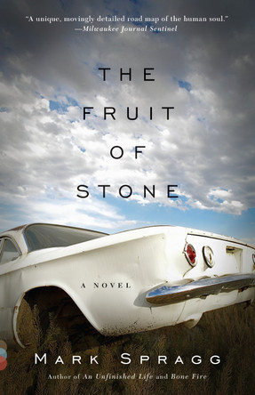 The Fruit of Stone by Mark Spragg 9780307739384