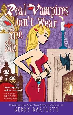 Real Vampires Don't Wear Size Six by Gerry Bartlett 9780425241356