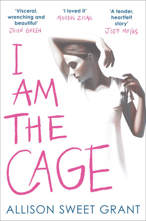 I Am the Cage Allison Sweet Grant 9781836430896