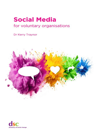 Social Media: for voluntary organisations Kerry Traynor 9781784821012