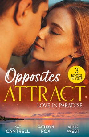 Opposites Attract: Love In Paradise: Pregnant by Morning / Devoured / The Greek's Forbidden Innocent Kat Cantrell 9780263417197