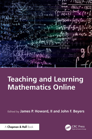 Teaching and Learning Mathematics Online James P. Howard, II 9781032504537