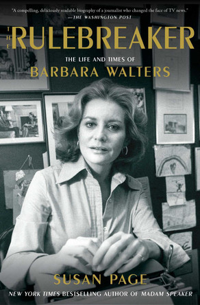 The Rulebreaker: The Life and Times of Barbara Walters Susan Page 9781982197933
