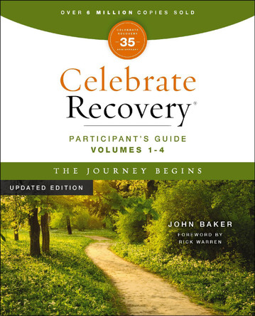 Celebrate Recovery Volumes 1-4 Participant’s Guide Updated Edition, The Journey Begins 35th Anniversary Edition: A Program for Implementing a Christ-Centered Recovery Ministry in Your Church John Baker 9780310175971