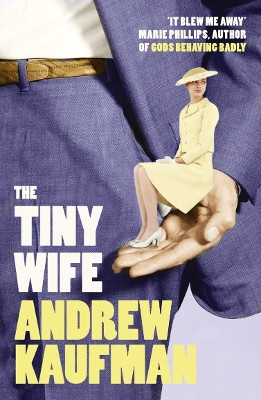 The Tiny Wife by Andrew Kaufman 9780007439232 [USED COPY]