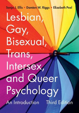 Lesbian, Gay, Bisexual, Trans, Intersex, and Queer Psychology: An Introduction by Sonja J. Ellis 9781009335140