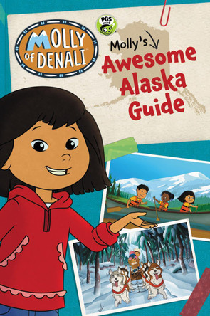 Molly of Denali: Molly's Awesome Alaska Guide by Wgbh Kids 9780062950420