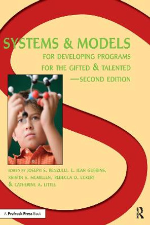 Systems and Models for Developing Programs for the Gifted and Talented by Joseph Renzulli