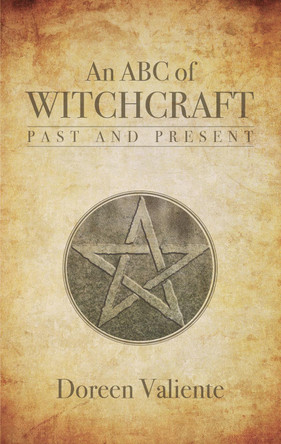 An ABC of Witchcraft Past and Present by Doreen Valiente 9780709053507