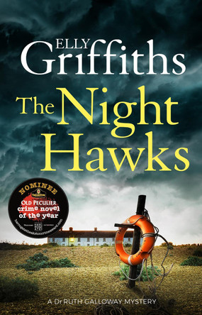 The Night Hawks: Dr Ruth Galloway Mysteries 13 by Elly Griffiths