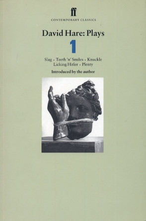 David Hare Plays 1: Slag; Teeth 'n' Smiles; Knuckle; Licking Hitler; Plenty by David Hare 9780571177417 [USED COPY]