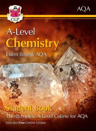 New A-Level Chemistry for AQA: Year 1 & 2 Student Book with Online Edition by CGP Books