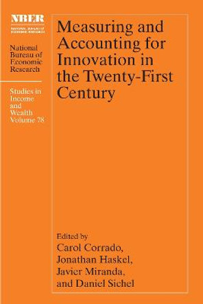 Measuring and Accounting for Innovation in the Twenty-First Century by Carol Corrado