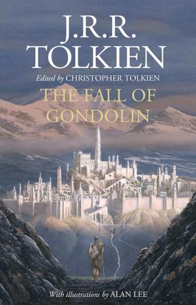 The Fall of Gondolin by J. R. R. Tolkien