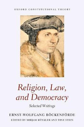 Religion, Law, and Democracy: Selected Writings by Ernst-Wolfgang Bockenforde