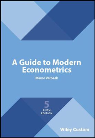A Guide to Modern Econometrics by Marno Verbeek