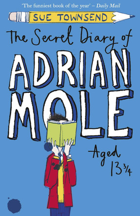 The Secret Diary of Adrian Mole Aged 13 3/4 by Sue Townsend