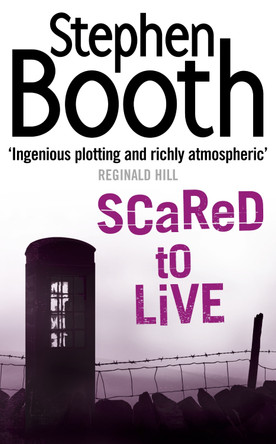 Scared to Live (Cooper and Fry Crime Series, Book 7) by Stephen Booth