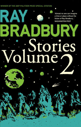 Ray Bradbury Stories Volume 2 by Ray Bradbury