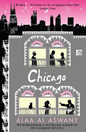 Chicago by Alaa Al Aswany Chicago by Alaa Al Aswany