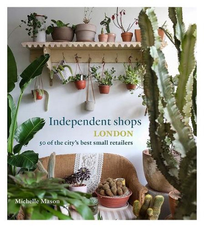 Independent Shops London Michelle Mason 9781914902215