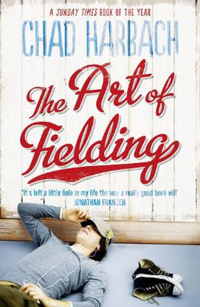 The Art of Fielding by Chad Harbach