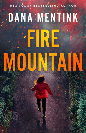 Fire Mountain Dana Mentink 9780800746520