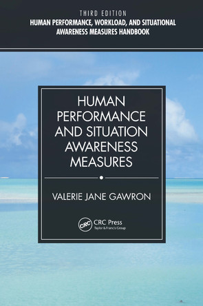 Human Performance and Situation Awareness Measures Valerie Jane Gawron 9781032964522