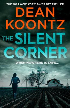 The Silent Corner (Jane Hawk Thriller, Book 1) by Dean Koontz