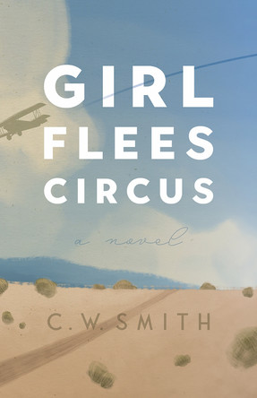 Girl Flees Circus by C W Smith 9780826364074