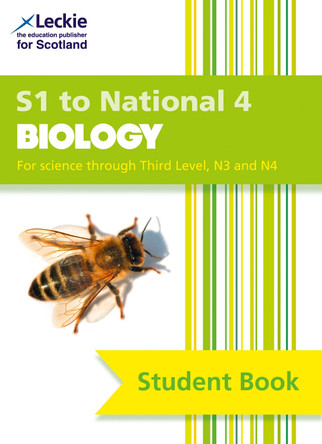 Student Book for SQA Exams - S1 to National 4 Biology Student Book: For Curriculum for Excellence SQA Exams by Billy Dickson