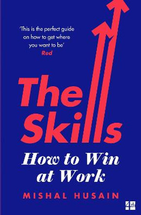 The Skills: From First Job to Dream Job - What Every Woman Needs to Know by Mishal Husain