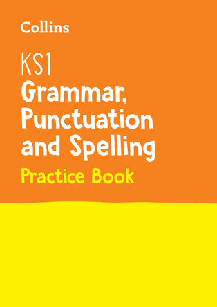 KS1 Grammar, Punctuation and Spelling SATs Question Book: for the 2020 tests (Collins KS1 SATs Practice) by Collins KS1