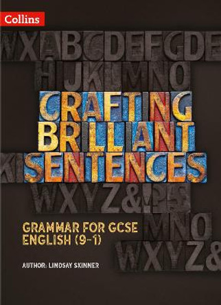 Grammar for GCSE English (9-1) - Crafting Brilliant Sentences Teacher Pack by Lindsay Skinner