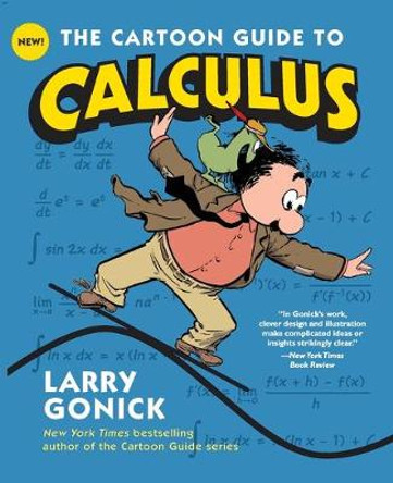 The Cartoon Guide to Calculus by Larry Gonick