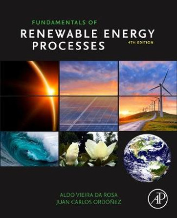 Fundamentals of Renewable Energy Processes by Aldo Vieira da Rosa