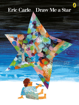 Draw Me a Star by Eric Carle