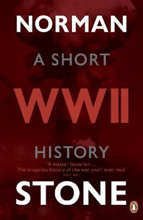 World War Two: A Short History by Norman Stone