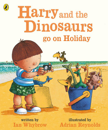 Harry and the Bucketful of Dinosaurs go on Holiday by Ian Whybrow